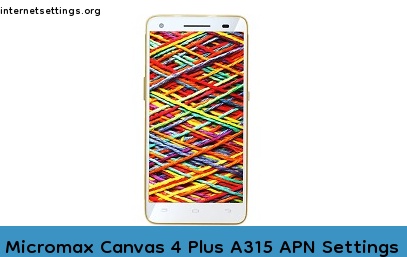 Micromax Canvas 4 Plus A315