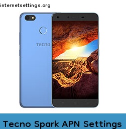 Tecno Spark APN Settings - 3G 4G 5G LTE VoLTE Internet Setting