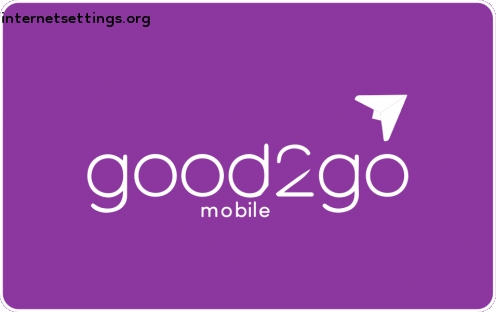 Good2Go Mobile APN Settings