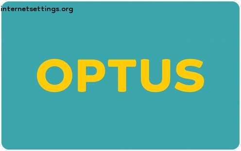 Optus/ Singtel Optus APN Settings