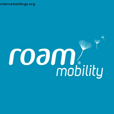 Roam Mobility APN Settings for Android and iPhone 2024 - 3G 4G 5G LTE ...