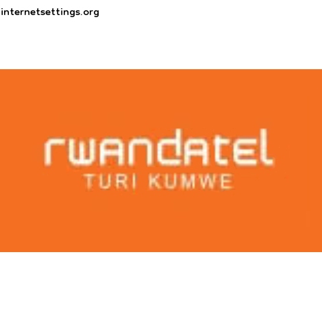 Rwandatel APN Settings